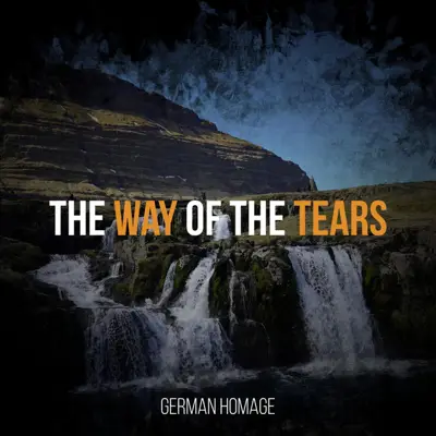 THE WAY OF THE TEARS (German Homage) Cover